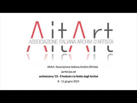 Associazione Italiana Archivi d'Artista - Archivissima 2023