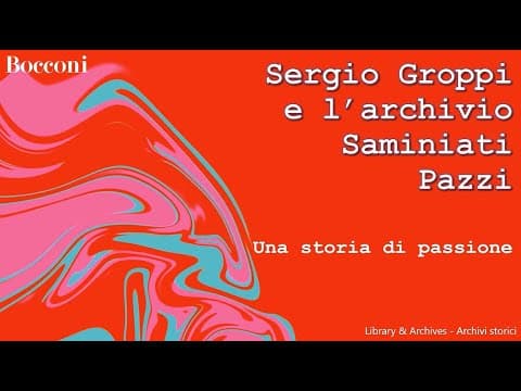 Sergio Groppi e l'archivio Saminiati Pazzi: una storia di passione 