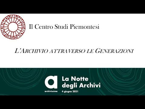 L'Archivio del Centro Studi Piemontesi attraverso le Generazioni